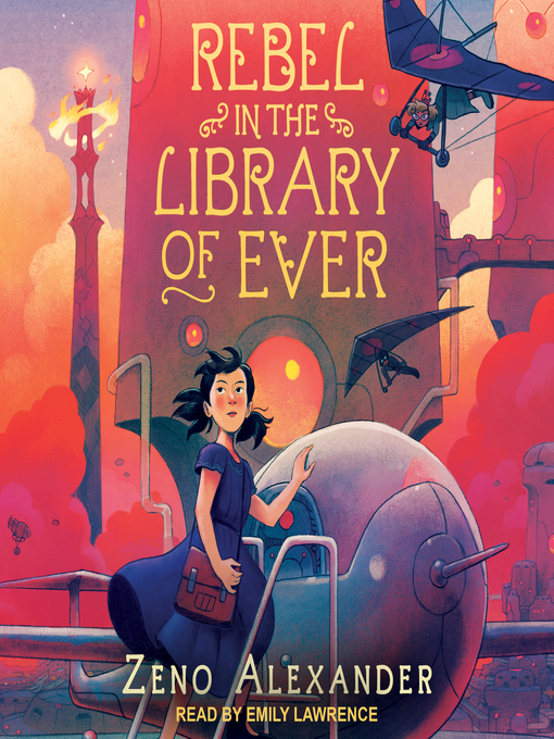 Title details for Rebel in the Library of Ever by Zeno Alexander - Available